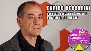 Enrico Beccarini - Candidato per la lista La Comune di Ferrara