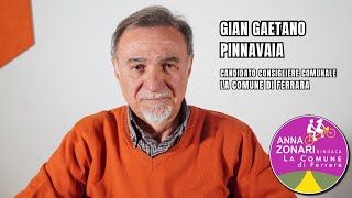 Gian Gaetano Pinnavaia - Candidato nella lista La Comune di Ferrara