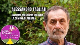 Alessandro Tagliati - Candidato per la lista La Comune di Ferrara