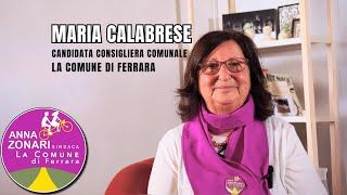 Maria Calabrese - Candidata per la lista La Comune di Ferrara